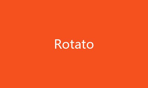 Rotato