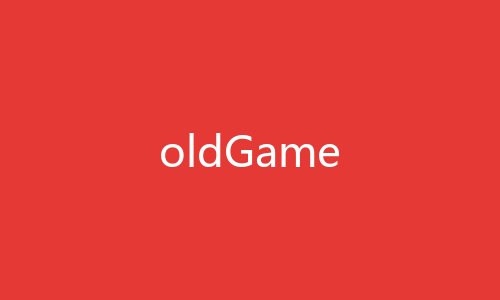 oldGame oldGame